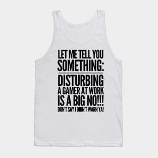 Don't say I didn't warn ya! Tank Top